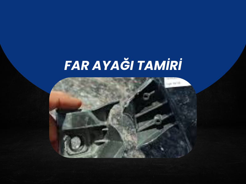 Far Ayağı Tamiri