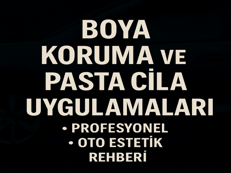 Karapürçek Boya Koruma ve Pasta Cila Uygulamaları